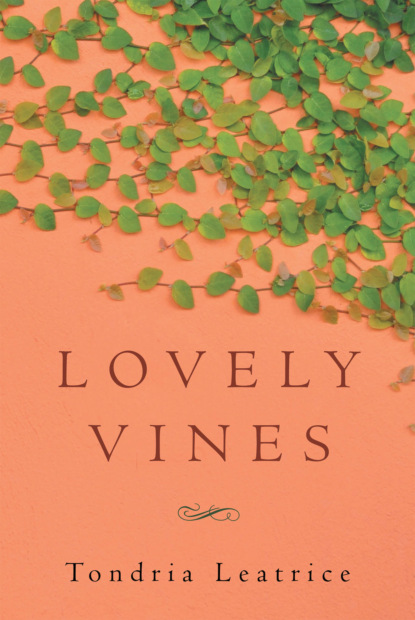 Tondria Leatrice - Lovely Vines