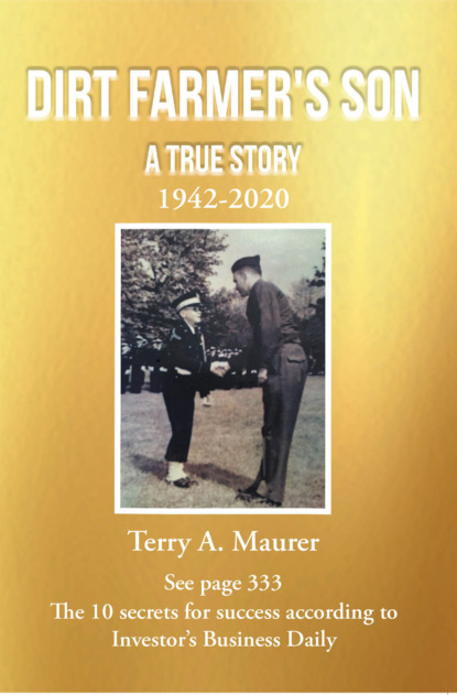 Terry A. Maurer - Dirt Farmer's Son