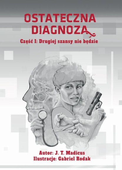 Jason T. Madicus - Ostateczna diagnoza: Drugiej szansy nie będzie