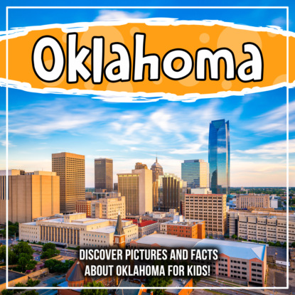 

Oklahoma: Discover Pictures and Facts About Oklahoma For Kids!