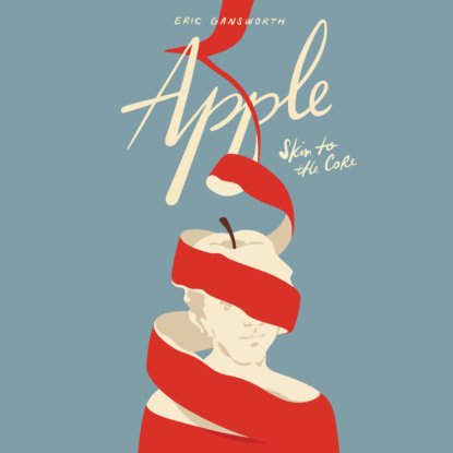 Apple - Skin to the Core (Unabridged)