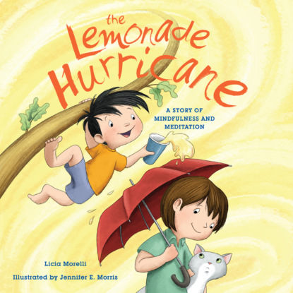 Ксюша Ангел - The Lemonade Hurricane - A Story of Mindfulness and Meditation (Unabridged)