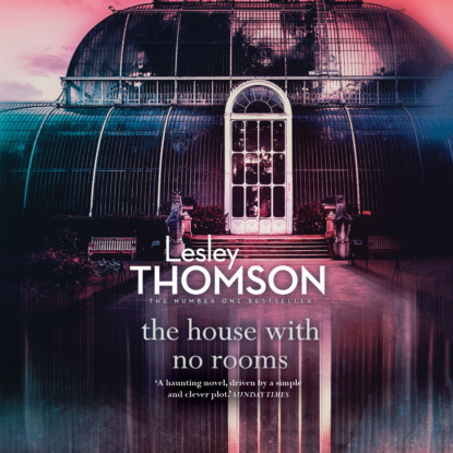 The House With No Rooms - The Detective's Daughter, Book 4 (Unabridged) - Lesley  Thomson