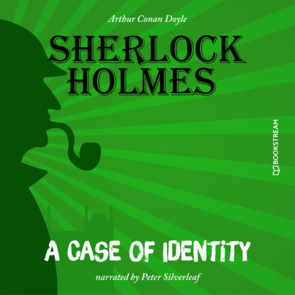 Sir Arthur Conan Doyle - A Case of Identity (Unabridged)