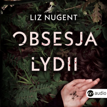 Liz Nugent - Obsesja Lydii