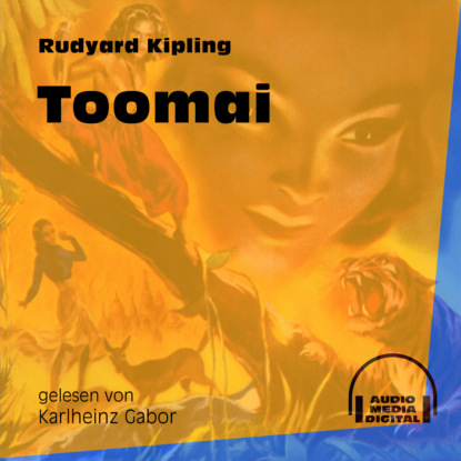 Редьярд Джозеф Киплинг - Toomai - Das Dschungelbuch, Band 4 (Ungekürzt)