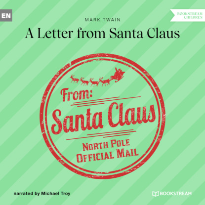 Mark Twain - A Letter from Santa Claus (Unabridged)