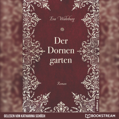 

Der Dornengarten (Ungekürzt)