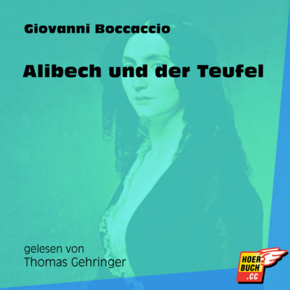 Джованни Боккаччо - Alibech und der Teufel (Ungekürzt)