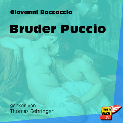 Джованни Боккаччо - Bruder Puccio (Ungekürzt)