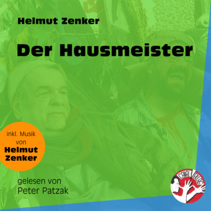 Helmut Zenker - Der Hausmeister (Ungekürzt)