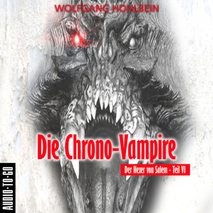 Ксюша Ангел - Die Chrono-Vampire - Der Hexer von Salem 6 (Gekürzt)