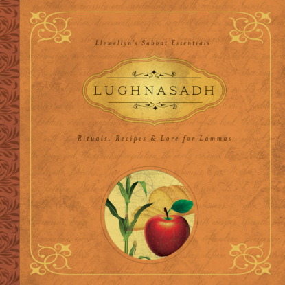 Lughnasadh - Llewellyn's Sabbat Essentials - Rituals, Recipes & Lore for Lammas, Book 4 (Unabridged) (Melanie Marquis). 
