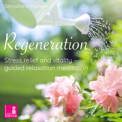 Ксюша Ангел - Regeneration - Stress Relief and Vitality - Guided Relaxation Meditation