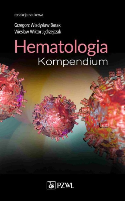 Grzegorz Basak - Hematologia. Kompendium