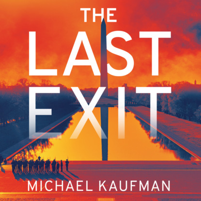 The Last Exit (Unabridged) - Michael Kaufman
