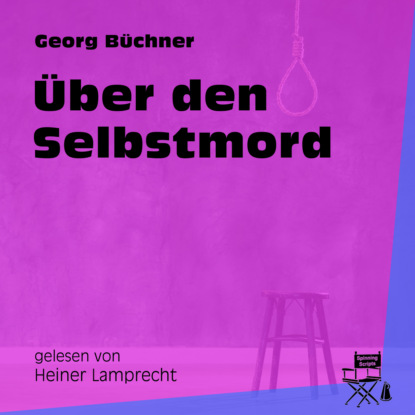 Georg Büchner - Über den Selbstmord (Ungekürzt)