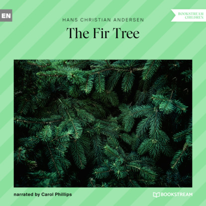 Hans Christian Andersen - The Fir Tree (Unabridged)