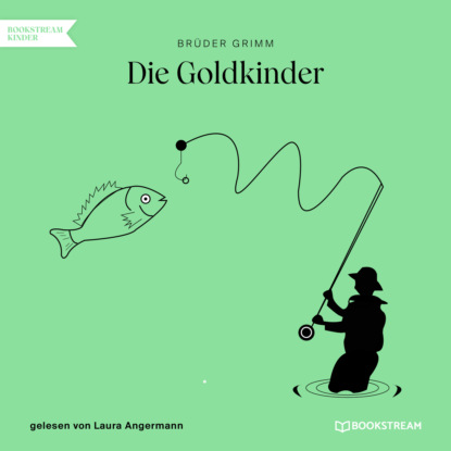 Brüder Grimm - Die Goldkinder (Ungekürzt)
