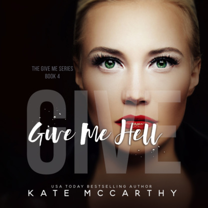 Ксюша Ангел - Give Me Hell - Give Me, Book 4 (Unabridged)