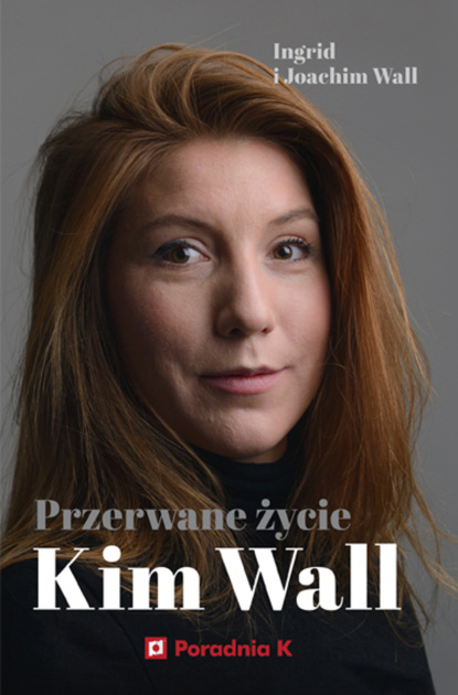 

Przerwane życie Kim Wall