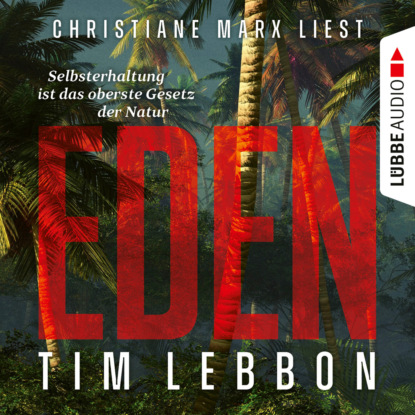 Tim  Lebbon - Eden (Ungekürzt)