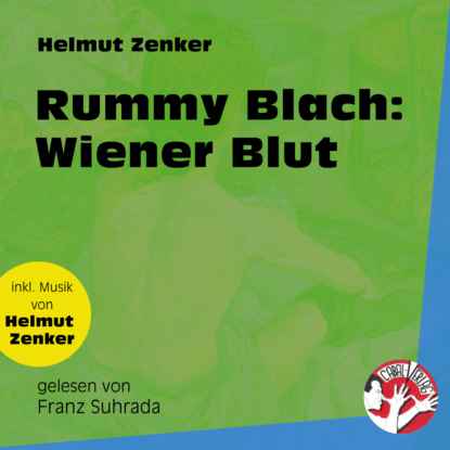 Helmut Zenker - Rummy Blach: Wiener Blut (Ungekürzt)