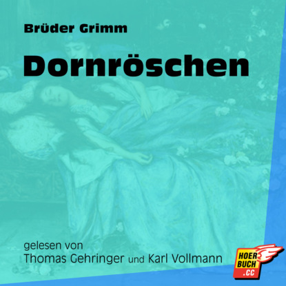 Brüder Grimm - Dornröschen (Ungekürzt)