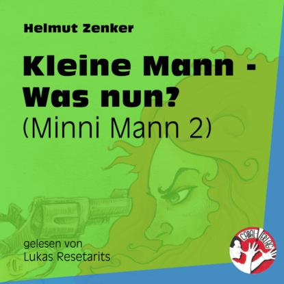 Helmut Zenker - Kleine Mann - Was nun? - Minni Mann, Folge 2 (Ungekürzt)