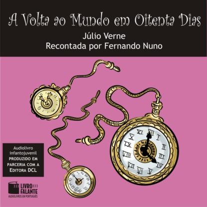 Julio Verne - A Volta ao Mundo em Oitenta Dias (Integral)