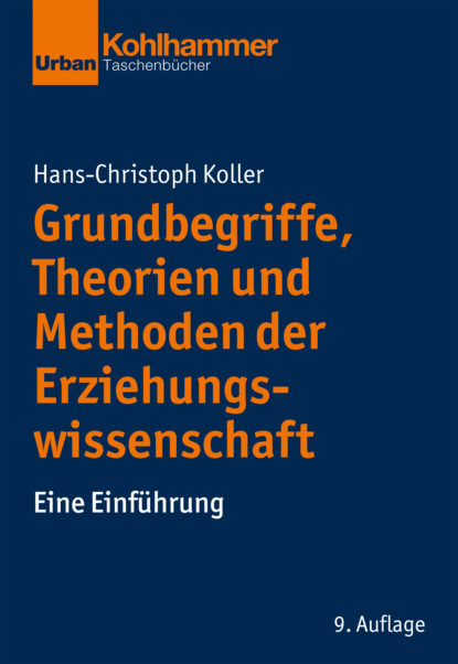 

Grundbegriffe, Theorien und Methoden der Erziehungswissenschaft