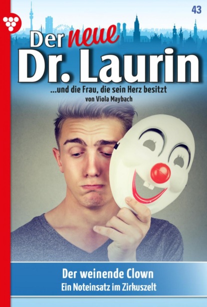 Viola Maybach - Der neue Dr. Laurin 43 – Arztroman