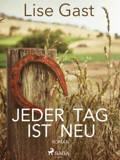 Lise Gast - Jeder Tag ist neu