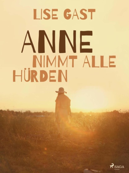 Lise Gast - Anne nimmt alle Hürden