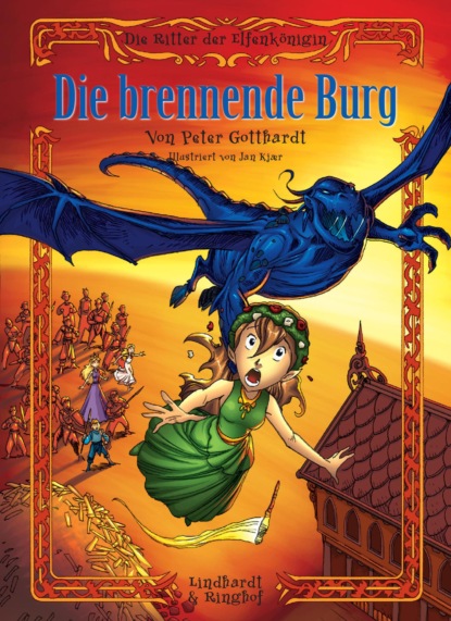 Peter Gotthardt - Die Ritter der Elfenkönigin 3: Die brennende Burg