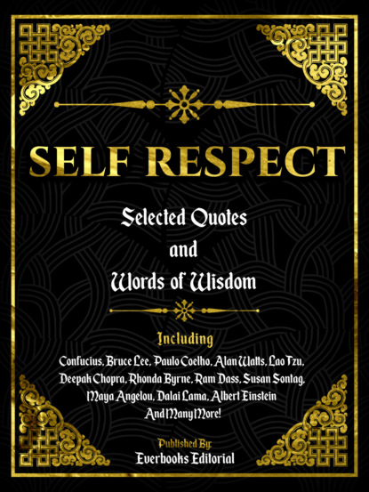 Everbooks Editorial - Self Respect: Selected Quotes And Words Of Wisdom