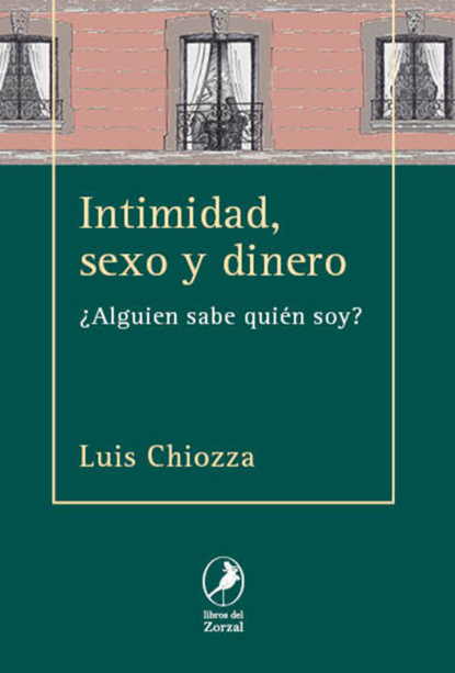Luis Chiozza - Intimidad, sexo y dinero