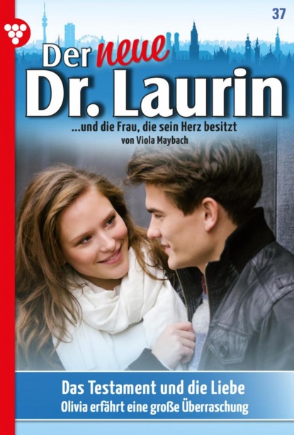 Viola Maybach - Der neue Dr. Laurin 37 – Arztroman