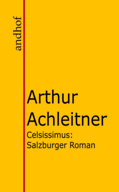 Celsissimus (Arthur Achleitner). 