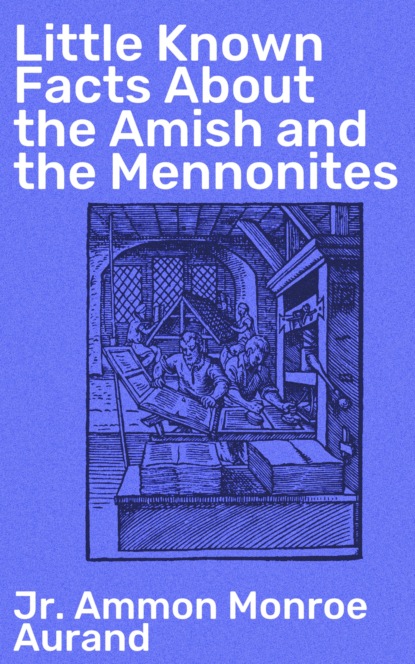 

Little Known Facts About the Amish and the Mennonites