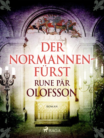 Der Normannenfürst (Rune Pär Olofsson). 