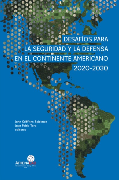 John Griffiths Spielman - Desafíos para la seguridad y la defensa en el continente americano 2020-2030
