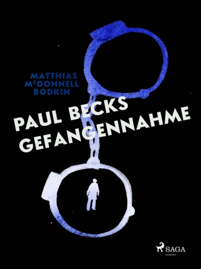 Paul Becks Gefangennahme (M. McDonnell Bodkin). 