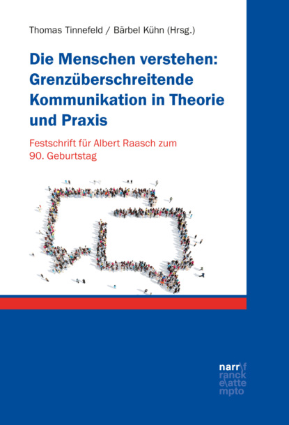 Группа авторов - Die Menschen verstehen: Grenzüberschreitende Kommunikation in Theorie und Praxis