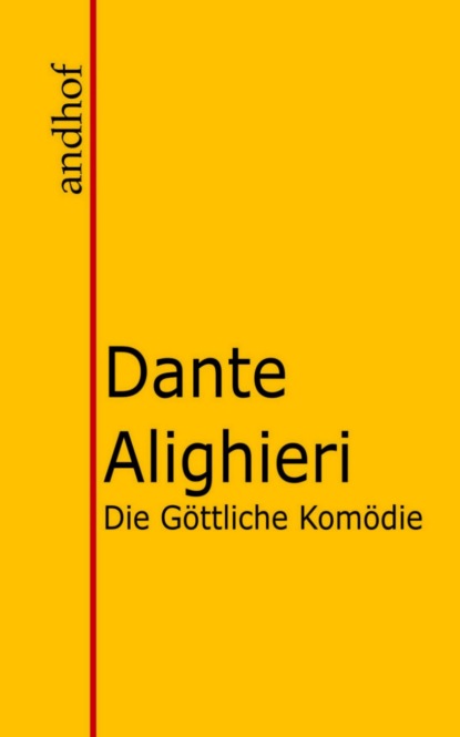 Die Göttliche Komödie (Dante Alighieri). 