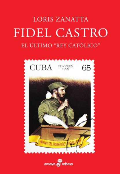 Loris Zanatta - Fidel Castro