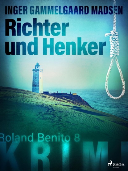 Richter und Henker - Roland Benito-Krimi 8 (Inger Gammelgaard Madsen). 