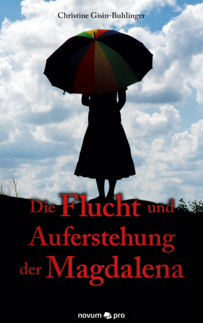 Die Flucht und Auferstehung der Magdalena