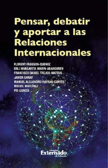 Varios autores - Pensar, debatir y aportar a las relaciones internacionales