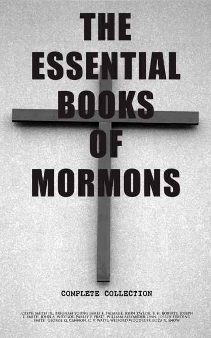 John Taylor - The Essential Books of Mormons - Complete Collection